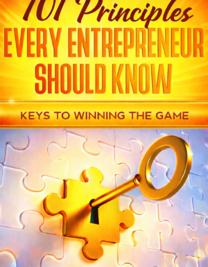 101 Principles Every Entrepreneur Should Know